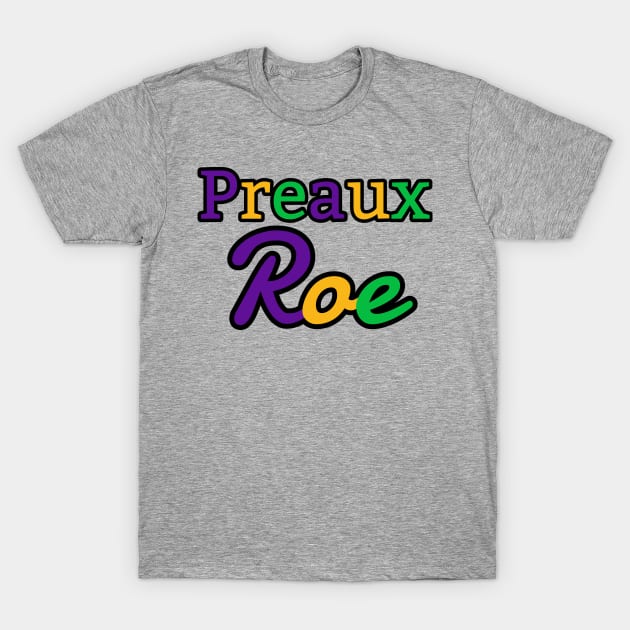 Preaux Roe - Mardi Gras Theme T-Shirt by ObscureDesigns